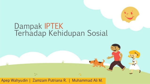 Dampak Iptek Terhadap Kehidupan Sosial
