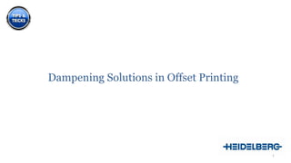 Dampening Solutions in Offset Printing

1

 