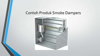 Contoh Produk Smoke Dampers
 