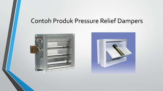Contoh Produk Pressure Relief Dampers
 