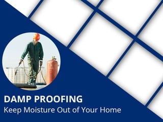 Damp Proofing - Prevention of Moisture and Mildew | PPTX