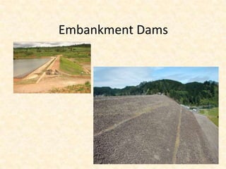 Embankment Dams
 