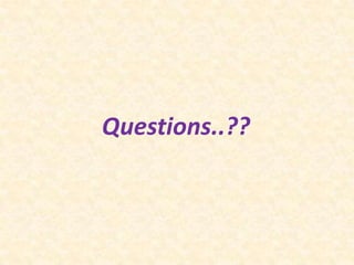 Questions..??
 