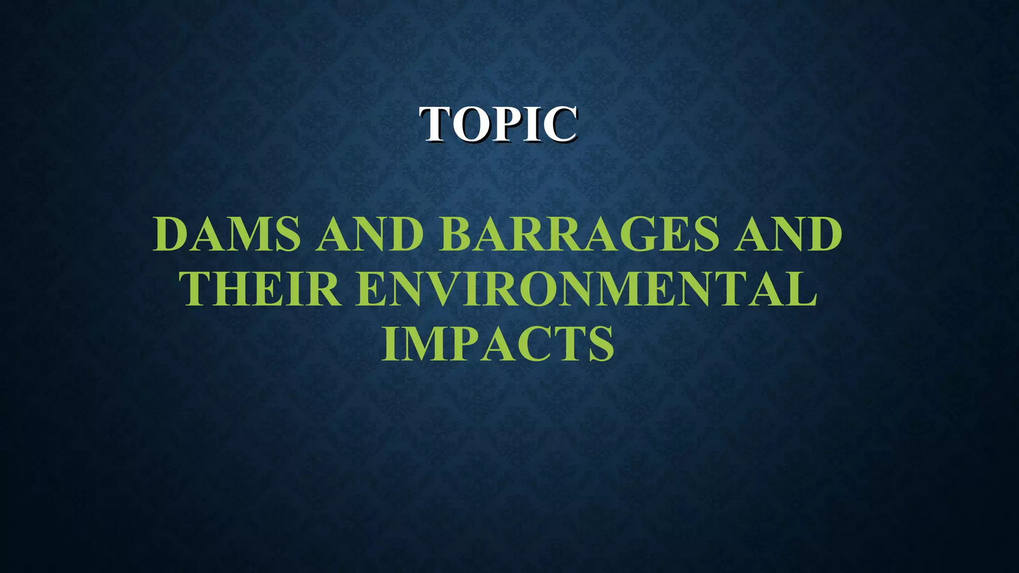 Dams and barrages | PPT