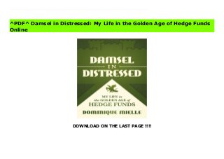 DOWNLOAD ON THE LAST PAGE !!!!
^PDF^ Damsel in Distressed: My Life in the Golden Age of Hedge Funds Online The hedge fund industry is a boys’ club, with hardly any female success stories to turn to. Damsel in Distressed is one of those rare, humorous, and inspiring stories.In 1998, Dominique Mielle joined Canyon Partners—a small, little-known hedge fund. The job was trading distressed securities and high yield bonds, known back then, respectively, as vulture investing and junk bonds. Over the span of two decades, she rose to the top of the firm as the only female partner and senior portfolio manager—in what became one of the largest hedge funds in the U.S. Damsel in Distressed explores the innerworkings of hedge funds while exposing what it takes to succeed as a woman investor. “A funny account of the inner workings of the hedge fund industry from a unique female voice, helpful to both asset management practitioners and aspiring investment professionals.” —Simon Lack, author of The Hedge Fund Mirage “Dominique Mielle delivers a witty and inspiring must-read primer on hedge funds. To any woman considering a finance career, and to anyone invested or interested in hedge funds…read this book.” —Mariam Naficy, founder and CEO of Minted, author of The Fast Track: The Insider’s Guide to Winning Jobs in Management Consulting, Investment Banking, &Securities Trading
^PDF^ Damsel in Distressed: My Life in the Golden Age of Hedge Funds
Online
 