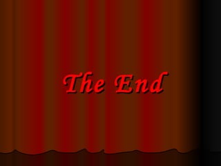 The End
 