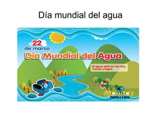 Día mundial del agua
 