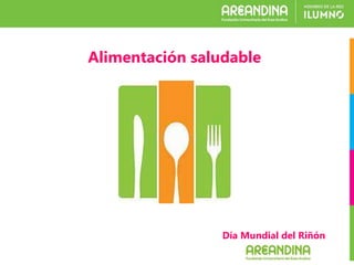 Día Mundial del Riñón
Alimentación saludable
 
