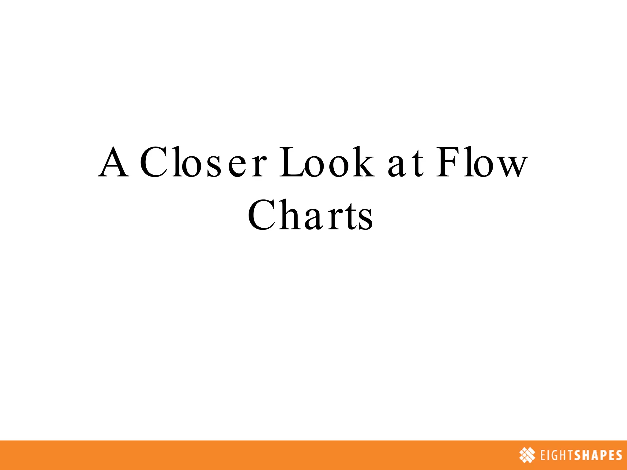 A Closer Look at Flow Charts