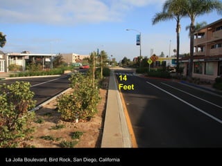 La Jolla Boulevard, Bird Rock, San Diego, California 14 Feet 