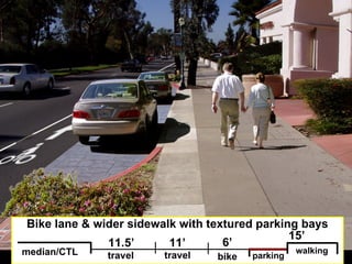 11.5’ 18’ travel ½ section median to curb north (commercial) side median/CTL 13’ sidewalk travel Proposed x-section alternatives on Foothill Blvd – N side 11.5’ 11’ travel Bike lane and wider sidewalk median/CTL 15’ sidewalk area travel 6’ bike 11.5’ 11’ travel Bike lane & wider sidewalk with parking bays median/CTL 15’ parking travel 6’ bike walking 11.5’ 11’ travel Bike lane & wider sidewalk with textured parking bays median/CTL 15’ parking travel 6’ bike walking 