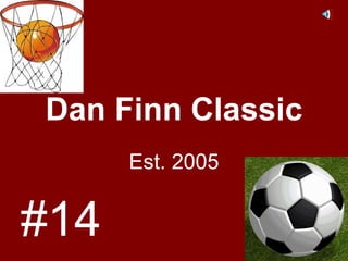 Dan Finn Classic Est. 2005 #14 