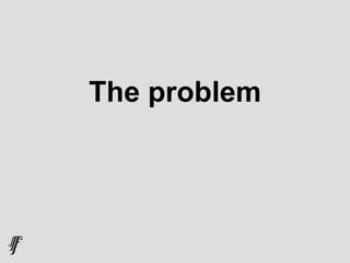 The problem