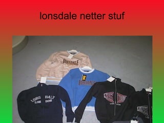 lonsdale netter stuf 