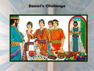 Daniel’s Challenge
 