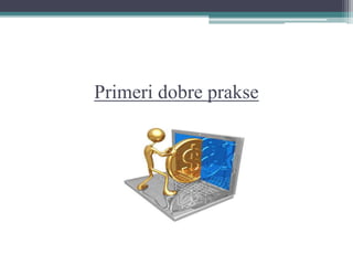 Primeri dobre prakse
 