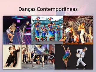Danças Contemporâneas
 