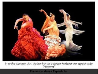 Flamenco: dança Espanhola 