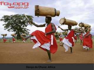 Dança da Chuva: Africa 