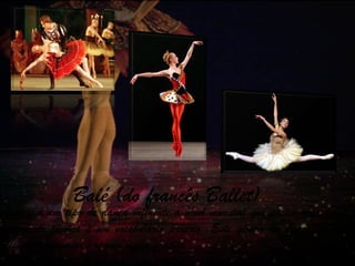 Balé (do francês Ballet)
O balé é um tipo de dança influente a nível mundial que possui uma forma
altamente técnica e um vocabulário próprio. Este gênero de dança é muito
difícil de dominar e requer muita prática.