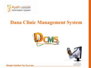 Dana Clinic Management System

 