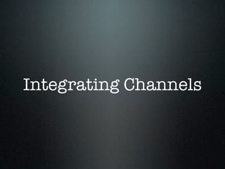 Integrating Channels
 