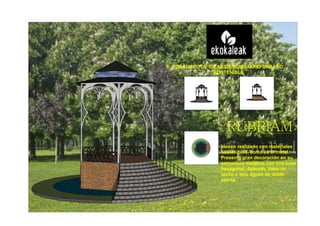 V. CONCURSO DE IDEAS DE MOBILIARIO URBANO
                 SOSTENIBLE




                     RUBRIAM
                   kiosco realizado con materiales
                   sostenibles, como es el metal.



                   techo a seis aguas de doble
                   planta.
 