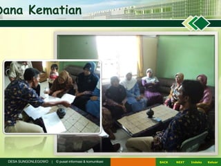 NEXTBACK KeluarIndeksDESA SUNGONLEGOWO | © pusat informasi & komunikasi
Dana Kematian
 