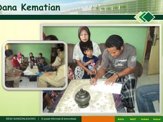 NEXTBACK KeluarIndeksDESA SUNGONLEGOWO | © pusat informasi & komunikasi
Dana Kematian
 