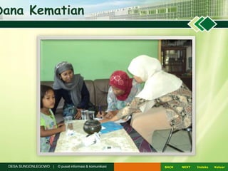 NEXTBACK KeluarIndeksDESA SUNGONLEGOWO | © pusat informasi & komunikasi
Dana Kematian
 
