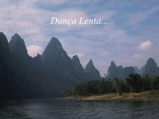 Dança Lenta... 