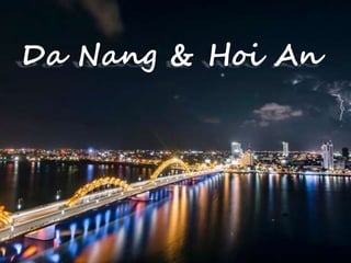 Da Nang & Hoi An 
 