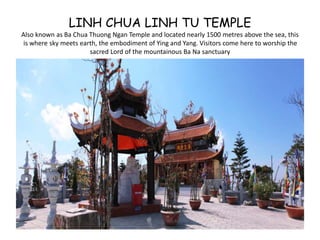 Kim son in the north. The shape of the mountain 
looks like a bell-prone, lying between Hoa Son 
and Tho Son and next to the Truong river 
 