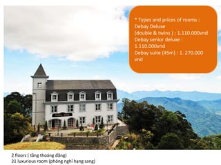 Thổ Sơn: in the Northwest,the lowest and 
the longest mountain 
 