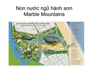 Some beautiful beaches in 
Da Nang. 
 