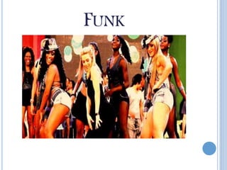 FUNK
 