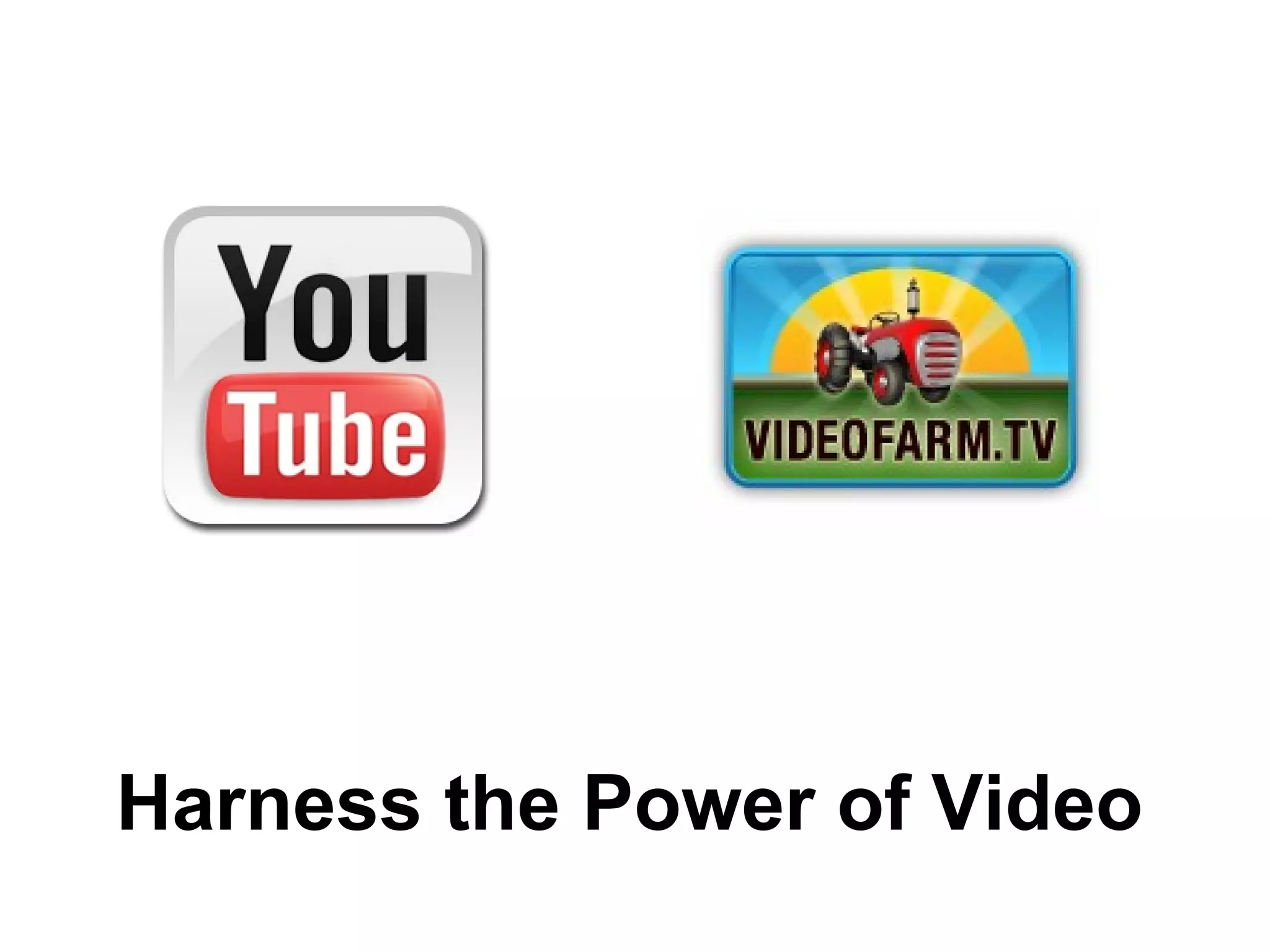 Harness the Power of Video  