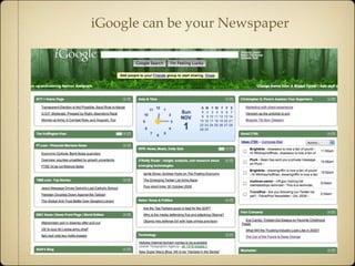 iGoogle can be your Newspaper
 