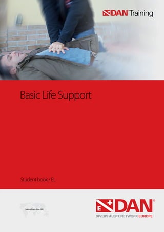 SezioneVIII | Lesioni legate alla temperatura
DAN Basic Life Support i
Studentbook/EL
 