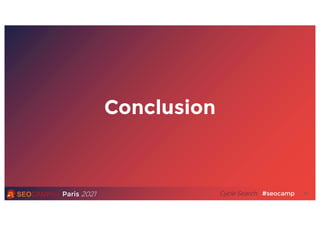 Paris 2021 #seocamp
Cycle Search
Conclusion
31
 