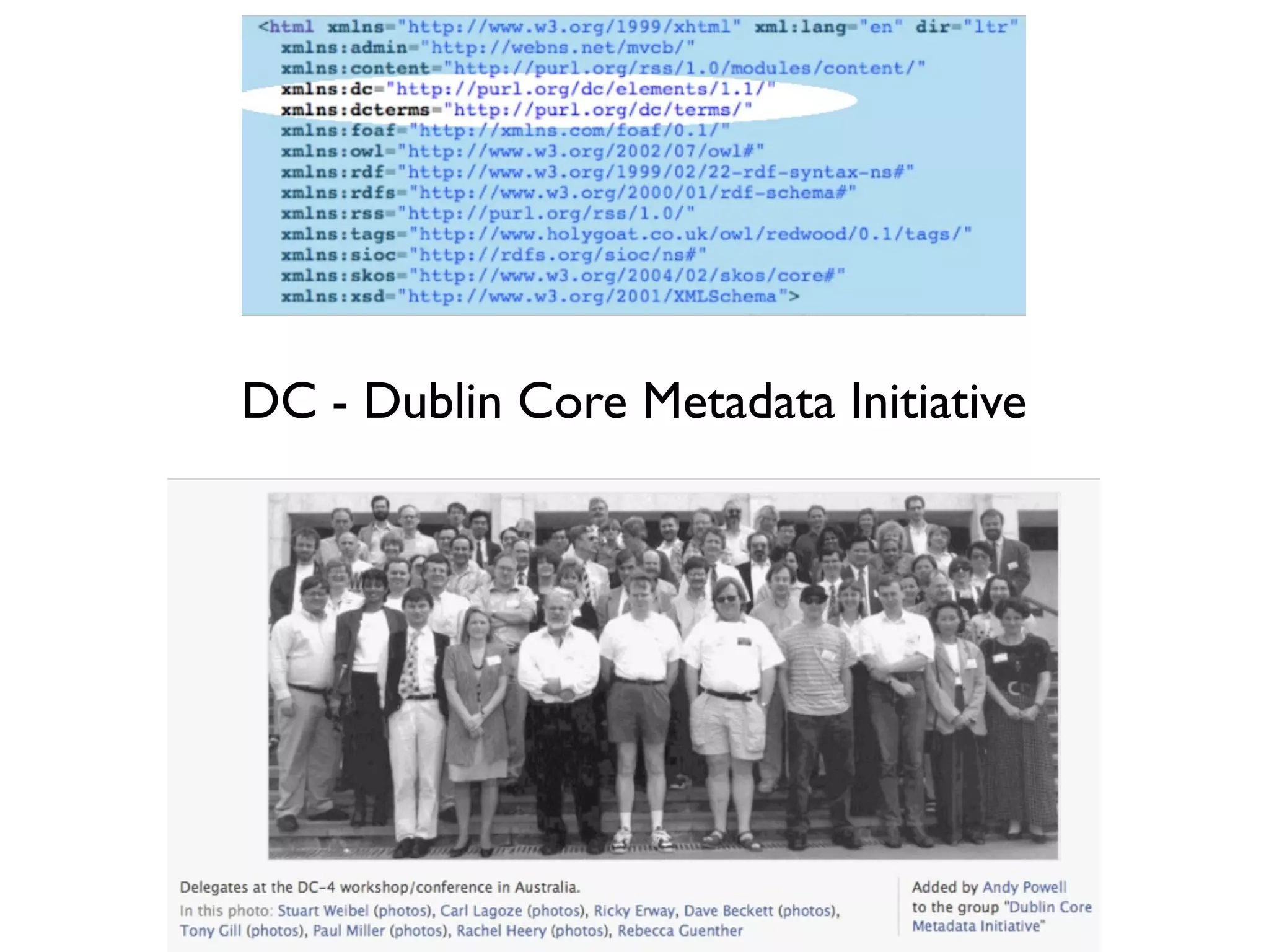 DC - Dublin Core Metadata Initiative
 