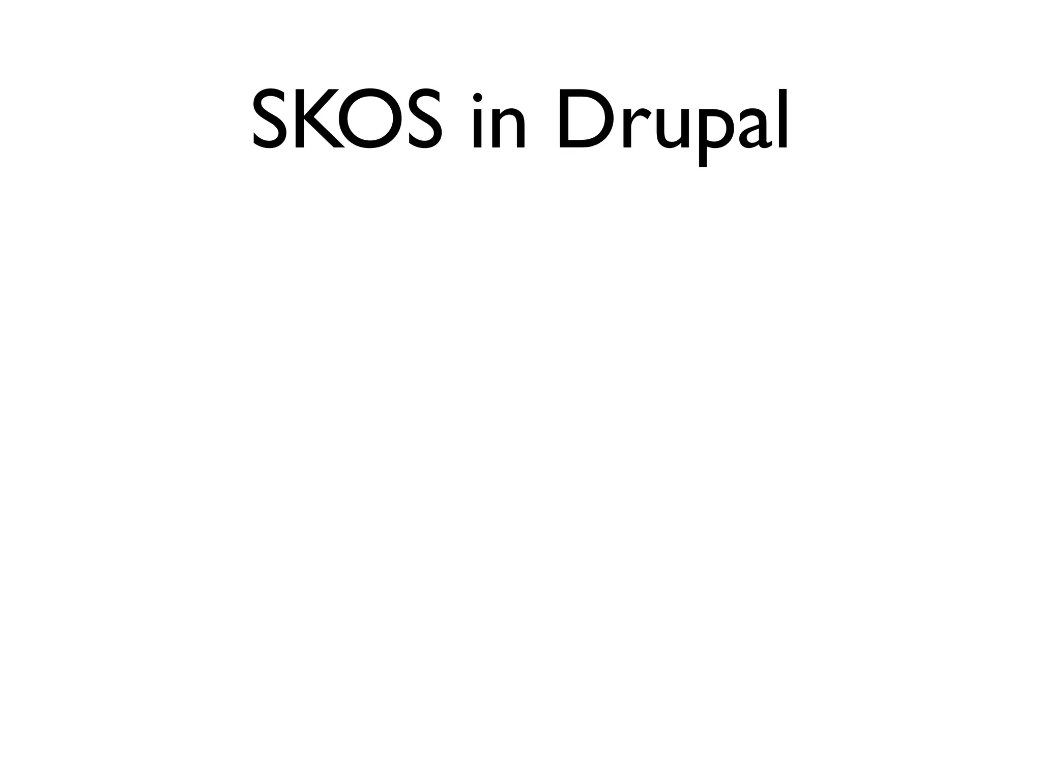 SKOS in Drupal
 