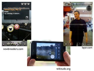 layar.com
newbreeders.com




                  wikitude.org
 