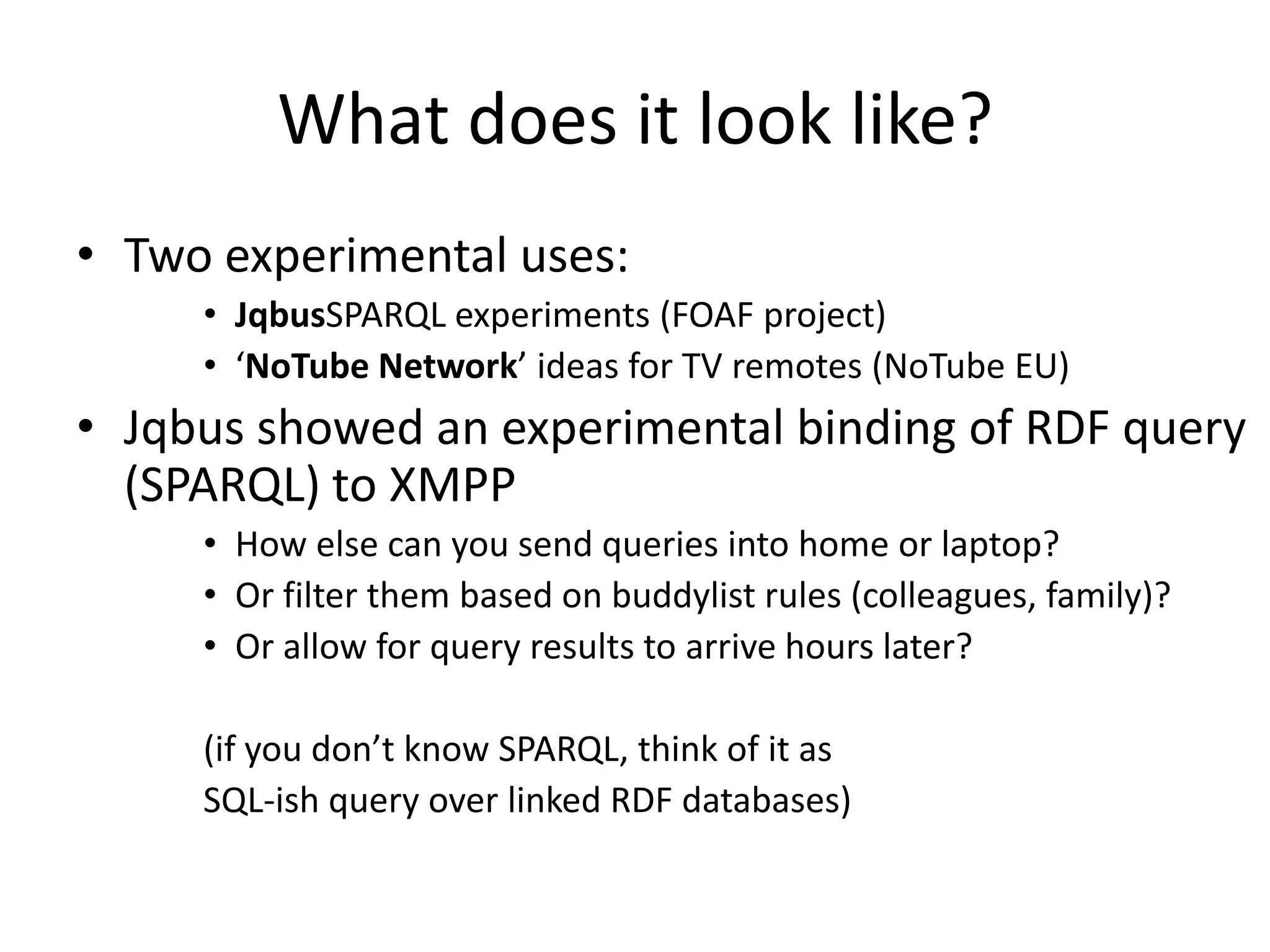  Almost entirely unlike SOAP and IRC (but a bit like both)