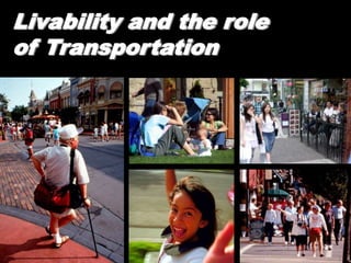 Livability and the role of Transportation 