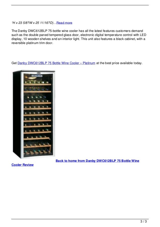 Danby DWC612BLP 75 Bottle Wine Cooler Platinum Review