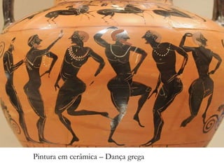 DANÇAS MILENARES
Pintura em cerâmica – Dança grega
 
