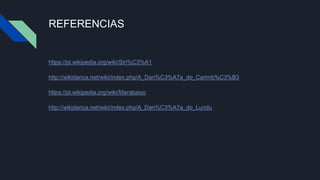 REFERENCIAS
https://pt.wikipedia.org/wiki/Siri%C3%A1
http://wikidanca.net/wiki/index.php/A_Dan%C3%A7a_do_Carimb%C3%B3
https://pt.wikipedia.org/wiki/Marabaixo
http://wikidanca.net/wiki/index.php/A_Dan%C3%A7a_do_Lundu
 