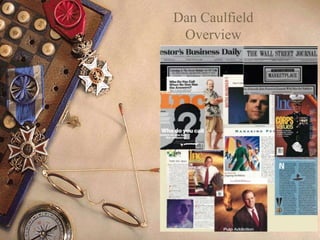 Dan Caulfield
 Overview




    Strategic Execution
 