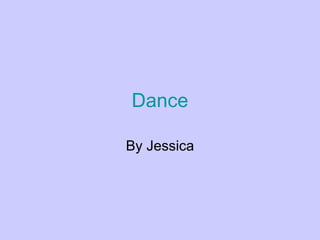 Dance By Jessica 
